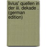Livius' Quellen in Der Iii. Dekade . (German Edition) door Soltau Wilhelm