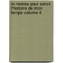 M Moires Pour Servir L'Histoire de Mon Temps Volume 4