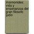 Maimonides: Vida y Ensenanzas del Gran Filosofo Judio