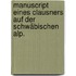 Manuscript eines Clausners auf der schwäbischen Alp.