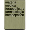 Materia Medica Terapeutica y Farmacologia Homeopatica door A.L. Blackwood
