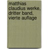 Matthias Claudius Werke, Dritter Band, Vierte Auflage by Mathias Claudius