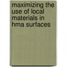 Maximizing the Use of Local Materials in Hma Surfaces by Rebecca S. McDaniel