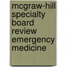 McGraw-Hill Specialty Board Review Emergency Medicine door Susan B. Prome