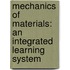Mechanics of Materials: An Integrated Learning System