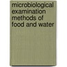 Microbiological Examination Methods of Food and Water door Valeria Christina Junqueira