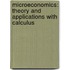 Microeconomics: Theory and Applications with Calculus