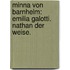 Minna von Barnhelm: Emilia Galotti. Nathan der Weise.