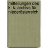 Mitteilungen des K. K. Archivs für Niederösterreich by Starzer Albert