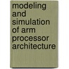 Modeling And Simulation Of Arm Processor Architecture door Nikhil Kothari
