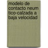 Modelo de Contacto Neum Tico-Calzada a Baja Velocidad door Daniel Garc A-Pozuelo Ramos