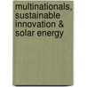 Multinationals, Sustainable Innovation & Solar Energy door Daniel J.H.M. van den Buuse