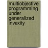 Multiobjective Programming under Generalized Invexity by Hachem Slimani