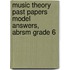 Music Theory Past Papers Model Answers, Abrsm Grade 6