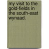 My Visit to the Gold-fields in the South-East Wynaad. by Samuel Jennings