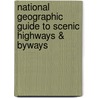 National Geographic Guide to Scenic Highways & Byways door National Geographic
