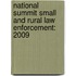 National Summit Small and Rural Law Enforcement: 2009