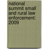 National Summit Small and Rural Law Enforcement: 2009 door Jeffry Sale