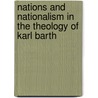 Nations and Nationalism in the Theology of Karl Barth by Carys Moseley