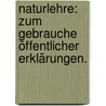 Naturlehre: Zum Gebrauche öffentlicher Erklärungen. door Matthias Gabler