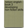 Nelson English - Book 3 Developing Non-fiction Skills door Wendy Wren