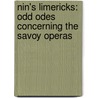Nin's Limericks: Odd Odes Concerning the Savoy Operas by Ian Short