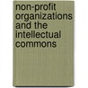 Non-profit Organizations and the Intellectual Commons by Jyh-An Lee