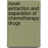 Novel extraction and separation of chemotherapy drugs door Shane Bermingham