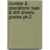 Number & Operations: Task & Drill Sheets, Grades Pk-2 by Nat Reed