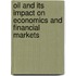 Oil and its Impact on Economics and Financial Markets