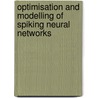 Optimisation and Modelling of Spiking Neural Networks door Stefan Schliebs