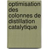 Optimisation des colonnes de distillation catalytique door Jorge-Mario Gómez
