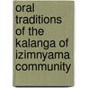 Oral Traditions of the Kalanga of Izimnyama Community door Thembani Dube