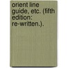 Orient Line Guide, etc. (Fifth edition: re-written.). by William John Loftie