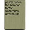 Panda Cub in the Bamboo Forest: Wilderness Adventures door Soundprints