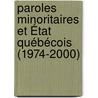 Paroles minoritaires et État québécois (1974-2000) door Sebastien Arcand