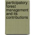 Participatory Forest Management and its contributions