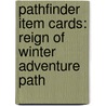 Pathfinder Item Cards: Reign of Winter Adventure Path door James Jacobs