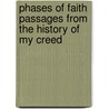Phases of Faith Passages from the History of My Creed door Francis William Newman
