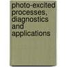 Photo-Excited Processes, Diagnostics and Applications by A. Peled