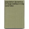 Population Dynamics of Large Walleye in Big Sand Lake by Peterson Jacobson