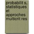 Probabilit S, Statistiques Et Approches Multicrit Res