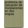 Problema de ubicación de instalaciones en dos etapas by Edith Lucero Ozuna Espinosa