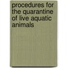 Procedures for the Quarantine of Live Aquatic Animals door Food and Agriculture Organization of the United Nations