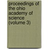 Proceedings of the Ohio Academy of Science (Volume 3) by Ohio Academy of Science