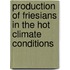 Production of Friesians in the Hot Climate Conditions