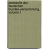 Protokolle Der Deutschen Bundes-Versammlung, Volume 1 door Deutscher Bund Bundesversammlung