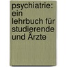 Psychiatrie: Ein Lehrbuch Für Studierende Und Ärzte by Emil Kraepelin