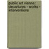 Public Art Vienna: Departures - Works - Interventions