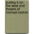 Putting It On: The West End Theatre Of Michael Codron